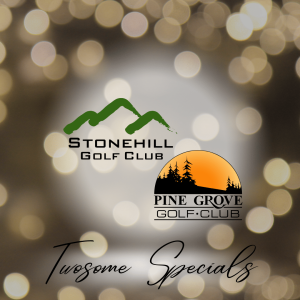 Stone Hill & Pine Grove Twosome