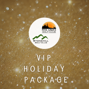Stone Hill & Pine Grove VIP Holiday Package