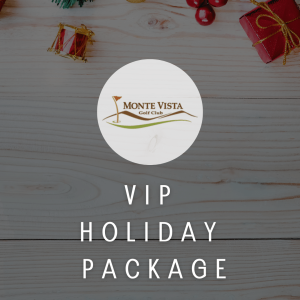 Monte Vista VIP Holiday Package